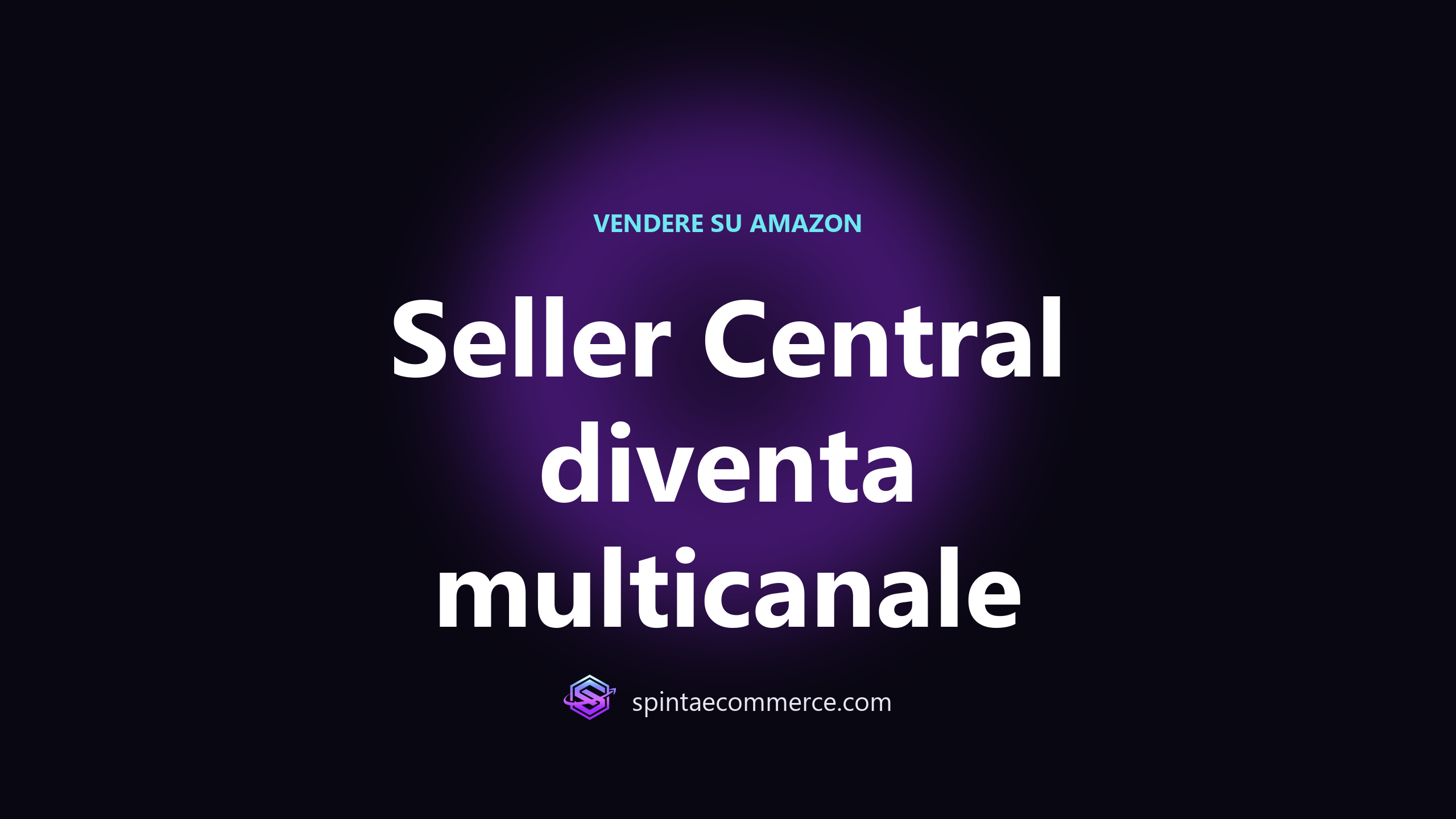 Seller Central multicanale: eBay, Shopify, TikTok e Walmart collegati ad Amazon